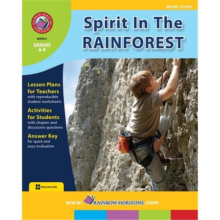 Rainbow Horizons Spirit in the Rainforest - Novel Study - Grade 6 to 8 E11